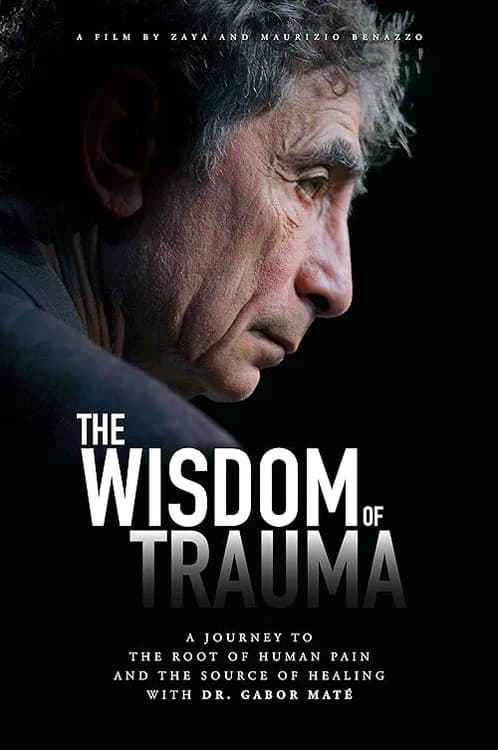 The Wisdom of Trauma film posteri